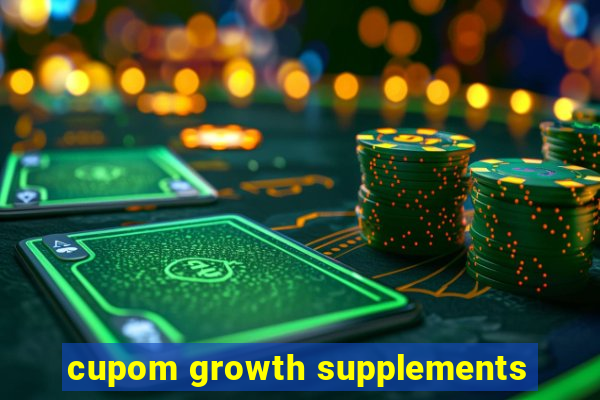 cupom growth supplements